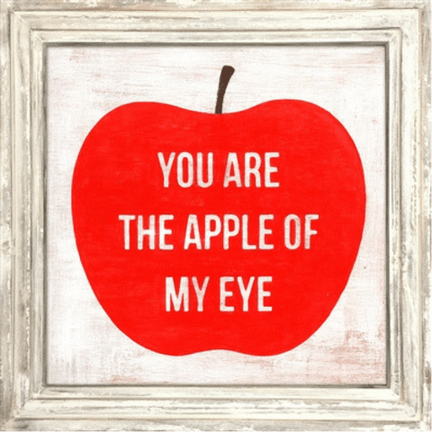 You Are The Apple Of My Eye
