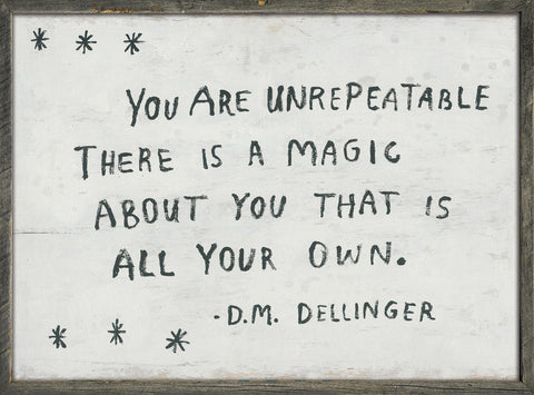 You are Unrepeatable - D.M. Dellinger