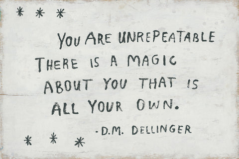 You are Unrepeatable - D.M. Dellinger