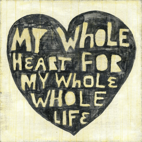 Whole Heart Whole Life