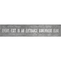 Every Exit - Metal Sign