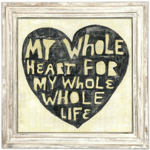 Whole Heart Whole Life