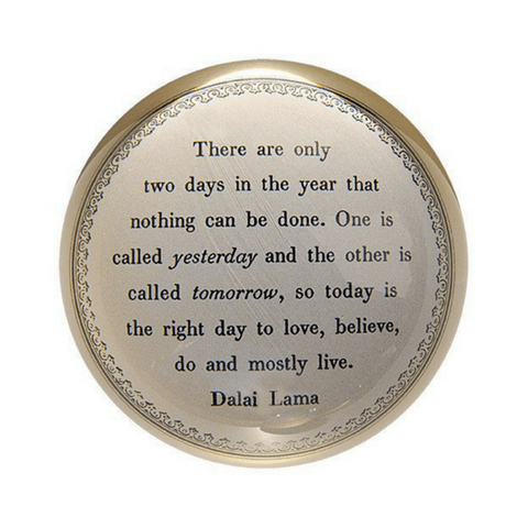 Today Is The Right Day - Paperweight