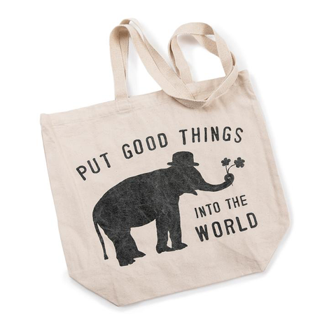 Put Good Things Into The World Tote